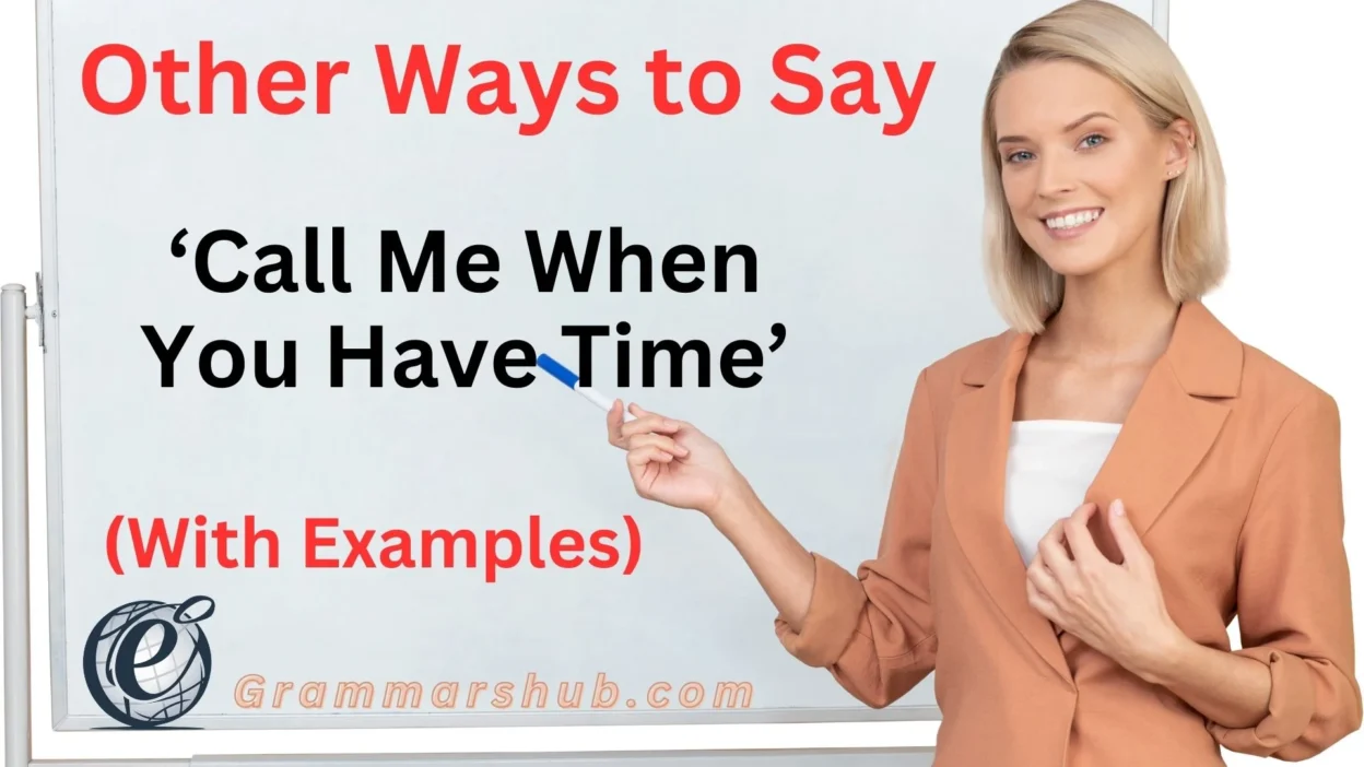 ‘Call Me When You Have Time’