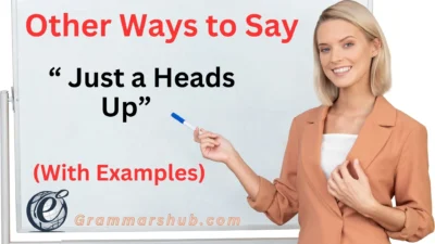 Just a Heads Up