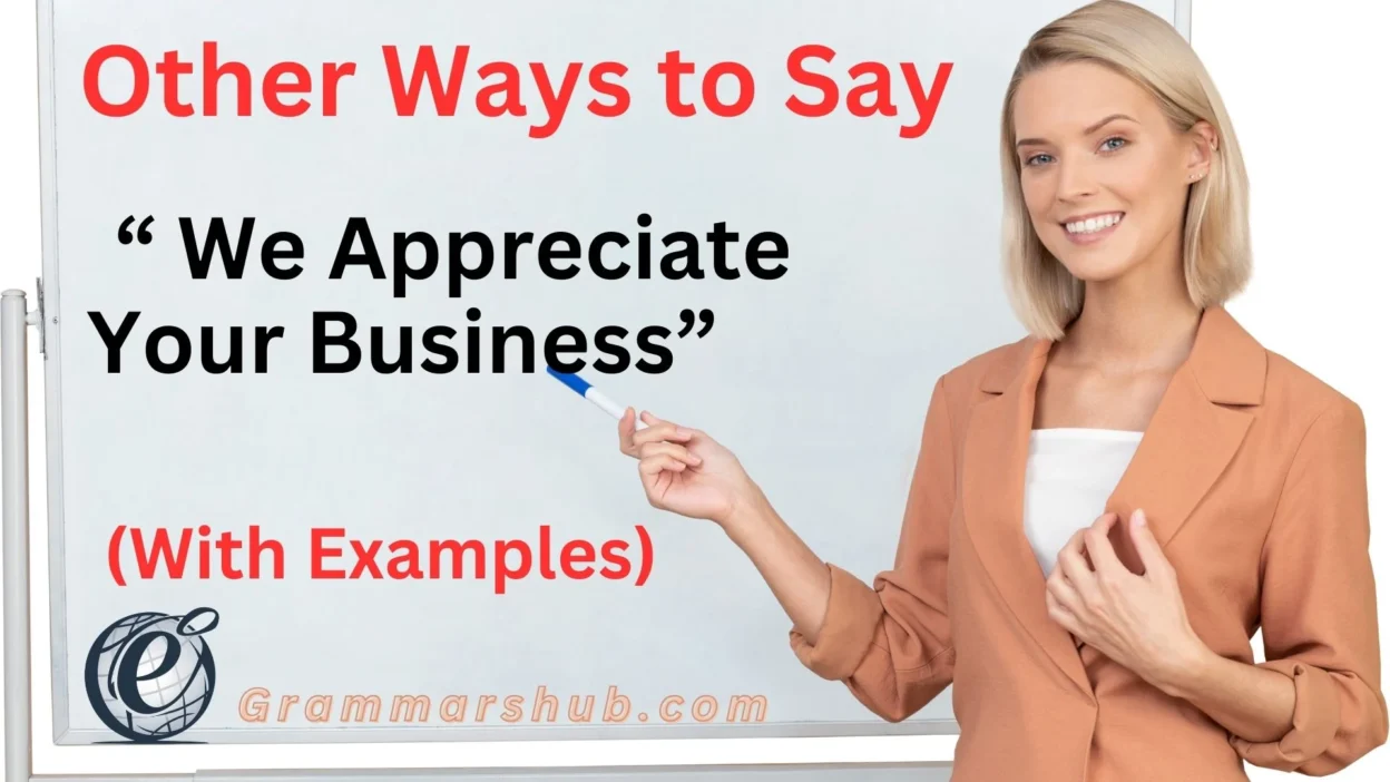 We Appreciate Your Business